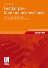 book Festkörper-Kontinuumsmechanik: Von den Grundgleichungen zur Lösung mit Finiten Elementen