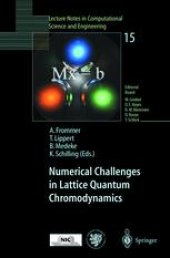 book Numerical Challenges in Lattice Quantum Chromodynamics: Joint Interdisciplinary Workshop of John von Neumann Institute for Computing, Jülich, and Institute of Applied Computer Science, Wuppertal University, August 1999