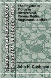 book The Physics of Fluids in Hierarchical Porous Media: Angstroms to Miles