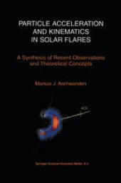 book Particle Acceleration and Kinematics in Solar Flares