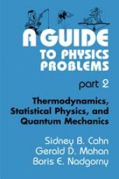 book A Guide to Physics Problems Part 2: Thermodynamics, Statistical Physics, and Quantum Mechanics