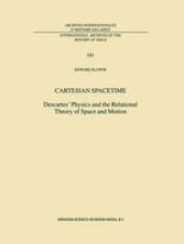 book Cartesian Spacetime: Descartes’ Physics and the Relational Theory of Space and Motion