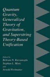 book Quantum Gravity, Generalized Theory of Gravitation, and Superstring Theory-Based Unification