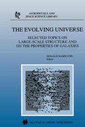 book The Evolving Universe: Selected Topics on Large-Scale Structure and on the Properties of Galaxies