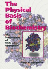 book The Physical Basis of Biochemistry: The Foundations of Molecular Biophysics