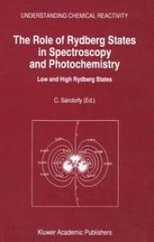 book The Role of Rydberg States in Spectroscopy and Photochemistry: Low and High Rydberg States