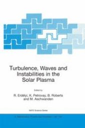 book Turbulence, Waves and Instabilities in the Solar Plasma: Proceedings of the NATO Advanced Research Workshop on Turbulence, Waves, and Instabilities in the Solar Plasma Lillafured, Hungary 16–20 September 2002