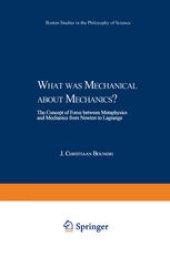 book What was Mechanical about Mechanics: The Concept of Force between Metaphysics and Mechanics from Newton to Lagrange