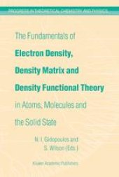 book The Fundamentals of Electron Density, Density Matrix and Density Functional Theory in Atoms, Molecules and the Solid State