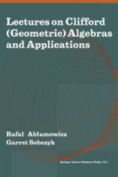 book Lectures on Clifford (Geometric) Algebras and Applications