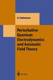 book Perturbative Quantum Electrodynamics and Axiomatic Field Theory