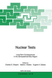 book Nuclear Tests: Long-Term Consequences in the Semipalatinsk/Altai Region