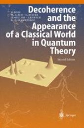 book Decoherence and the Appearance of a Classical World in Quantum Theory