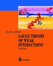 book Gauge Theory of Weak Interactions