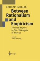 book Between Rationalism and Empiricism: Selected Papers in the Philosophy of Physics