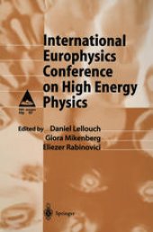 book International Europhysics Conference on High Energy Physics: Proceedings of the International Europhysics Conference on High Energy Physics Held at Jerusalem, Israel, 19–25 August 1997