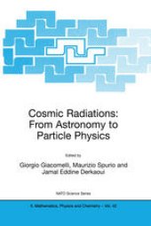 book Cosmic Radiations: From Astronomy to Particle Physics