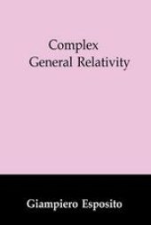 book Complex General Relativity