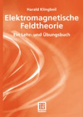 book Elektromagnetische Feldtheorie: Ein Lehr- und Übungsbuch