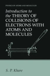 book Introduction to the Theory of Collisions of Electrons with Atoms and Molecules