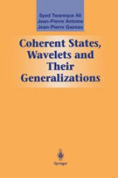 book Coherent States, Wavelets and Their Generalizations