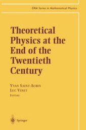 book Theoretical Physics at the End of the Twentieth Century: Lecture Notes of the CRM Summer School, Banff, Alberta