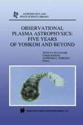 book Observational Plasma Astrophysics: Five Years of Yohkoh and Beyond