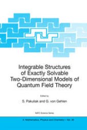 book Integrable Structures of Exactly Solvable Two-Dimensional Models of Quantum Field Theory