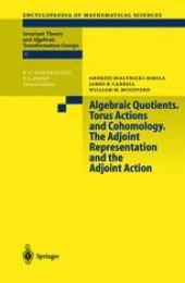 book Algebraic Quotients. Torus Actions and Cohomology. The Adjoint Representation and the Adjoint Action