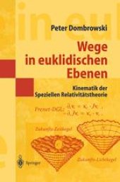 book Wege in euklidischen Ebenen Kinematik der Speziellen Relativitätstheorie: Eine Auswahl geometrischer Themen mit Beiträgen zu deren Ideen-Geschichte