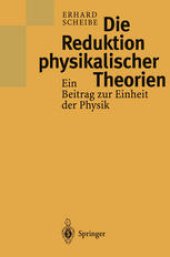 book Die Reduktion physikalischer Theorien: Ein Beitrag zur Einheit der Physik