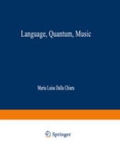 book Language, Quantum, Music: Selected Contributed Papers of the Tenth International Congress of Logic, Methodology and Philosophy of Science, Florence, August 1995