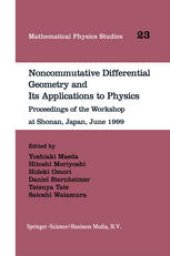 book Noncommutative Differential Geometry and Its Applications to Physics: Proceedings of the Workshop at Shonan, Japan, June 1999