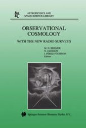 book Observational Cosmology: With the New Radio Surveys Proceedings of a Workshop held in a Puerto de la Cruz, Tenerife, Canary Islands, Spain, 13–15 January 1997