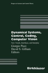 book Dynamical Systems, Control, Coding, Computer Vision: New Trends, Interfaces, and Interplay