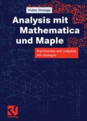 book Analysis mit Mathematica und Maple: Repetitorium und Aufgaben mit Lösungen