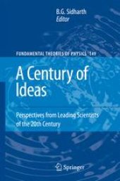 book A Century of Ideas: Perspectives from Leading Scientists of the 20th Century