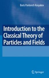 book Introduction to the Classical Theory of Particles and Fields