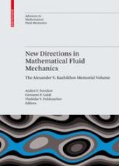 book New Directions in Mathematical Fluid Mechanics: The Alexander V. Kazhikhov Memorial Volume