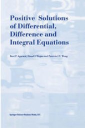 book Positive Solutions of Differential, Difference and Integral Equations