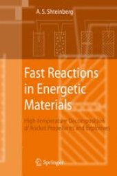 book Fast Reactions in Energetic Materials: High-Temperature Decomposition of Rocket Propellants and Explosives