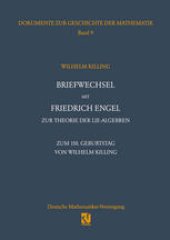 book Briefwechsel mit Friedrich Engel zur Theorie der Lie-Algebren: Zum 150. Geburtstag von Wilhelm Killing