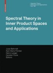 book Spectral Theory in Inner Product Spaces and Applications: 6th Workshop on Operator Theory in Krein Spaces and Operator Polynomials, Berlin, December 2006