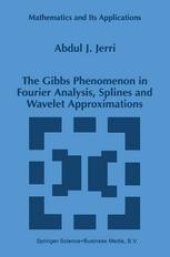 book The Gibbs Phenomenon in Fourier Analysis, Splines and Wavelet Approximations