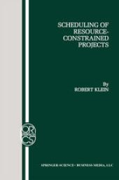 book Scheduling of Resource-Constrained Projects