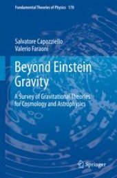 book Beyond Einstein Gravity: A Survey of Gravitational Theories for Cosmology and Astrophysics