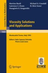 book Viscosity Solutions and Applications: Lectures given at the 2nd Session of the Centro Internazionale Matematico Estivo (C.I.M.E.) held in Montecatini Terme, Italy, June 12–20, 1995