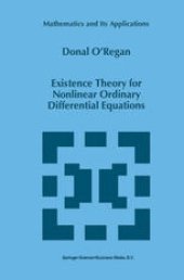 book Existence Theory for Nonlinear Ordinary Differential Equations