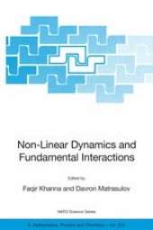 book Non-Linear Dynamics and Fundamental Interactions: Proceedings of the NATO Advanced Research Workshop on Non-Linear Dynamics and Fundamental Interactions Tashkent, Uzbekistan October 10–16, 2004