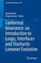 book Conformal Invariance: an Introduction to Loops, Interfaces and Stochastic Loewner Evolution